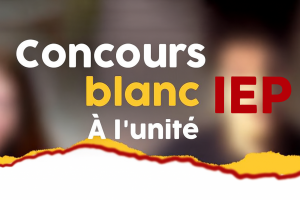 Concours Blanc (IEP) A l’unité